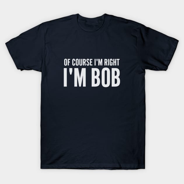 I'm Bob T-Shirt by Venus Complete